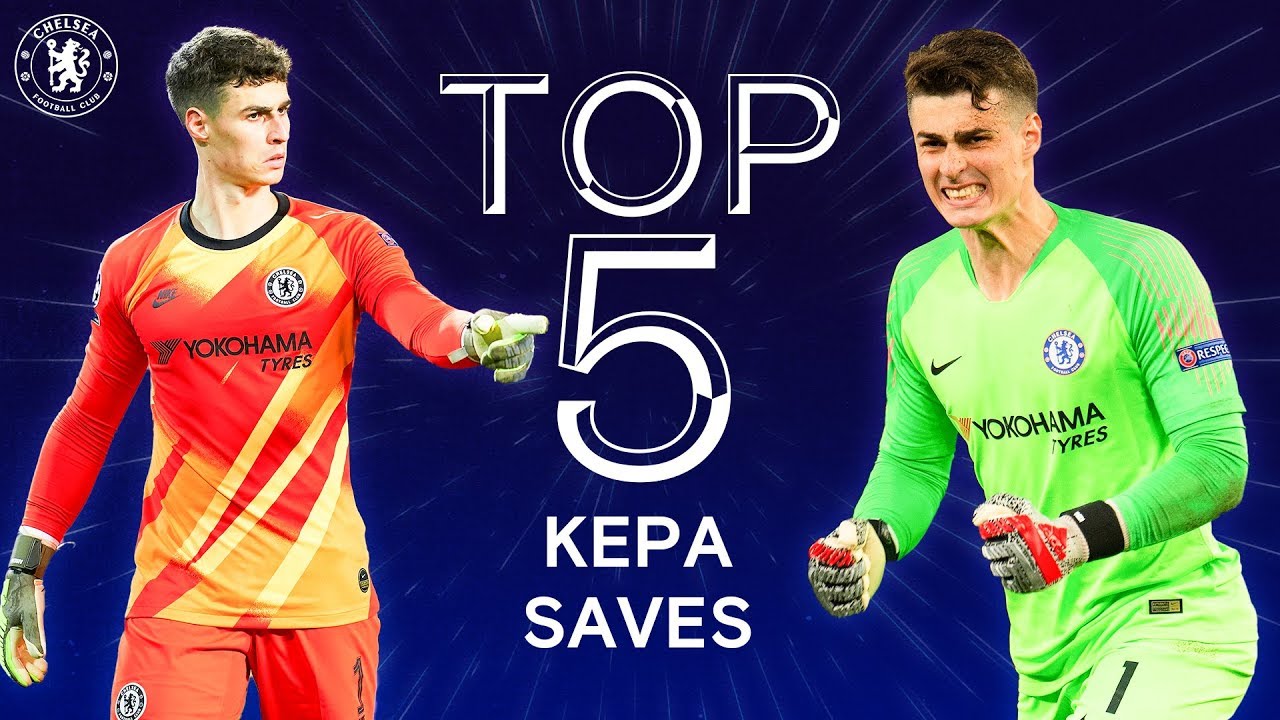 Top 5 Kepa Arrizabalaga Wonder Saves | Best Goalkeeper Saves Compilation | Chelsea FC