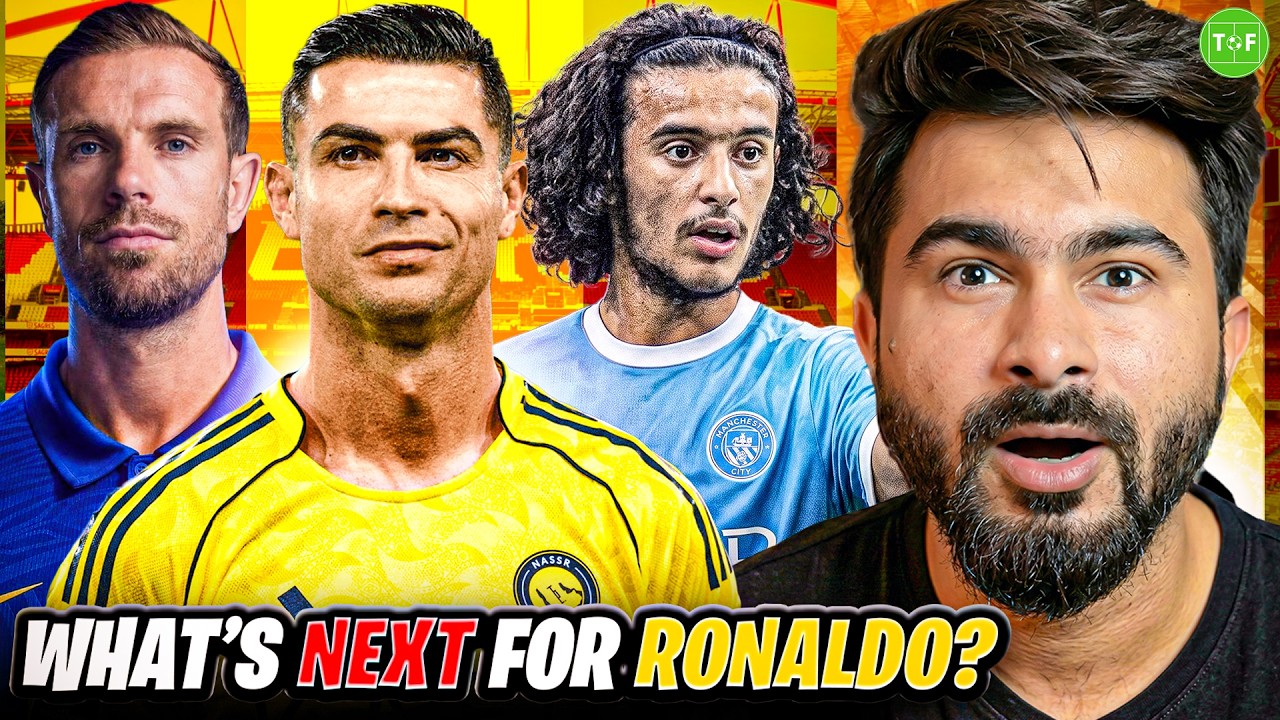 What’s Next For Ronaldo? Barca's Next Target | Bouaddi At City & Chelsea Keeps on Signing!