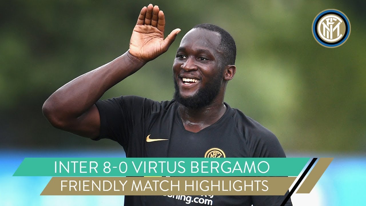 INTER 8-0 VIRTUS BERGAMO | ROMELU LUKAKU SCORES FOUR! | FRIENDLY MATCH HIGHLIGHTS