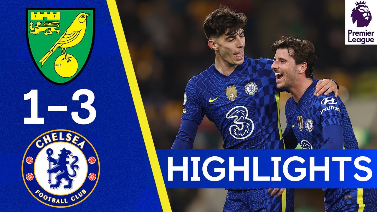 Norwich 1-3 Chelsea | Havertz & Mount Ensures Chelsea Win at Carrow Road | Premier League Highlights