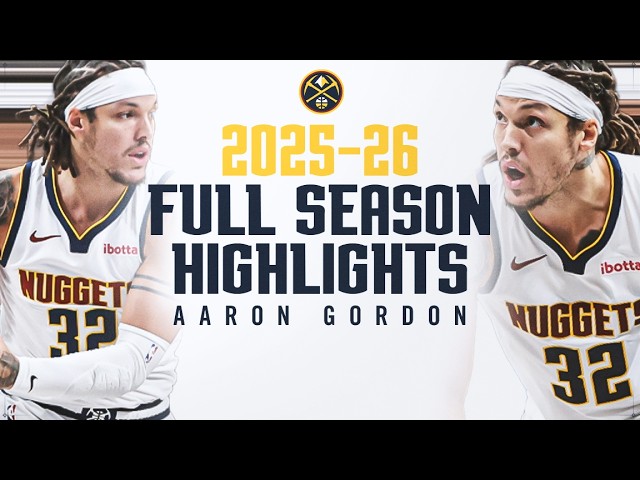 Aaron Gordon 2025-2026 Full Season Highlights | Denver Nuggets