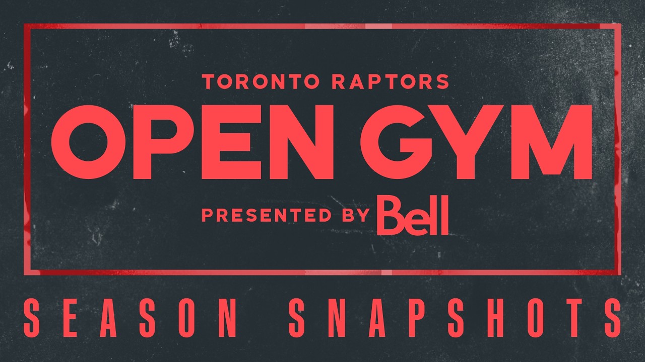 Season Snapshots | Open Gym presented by Bell