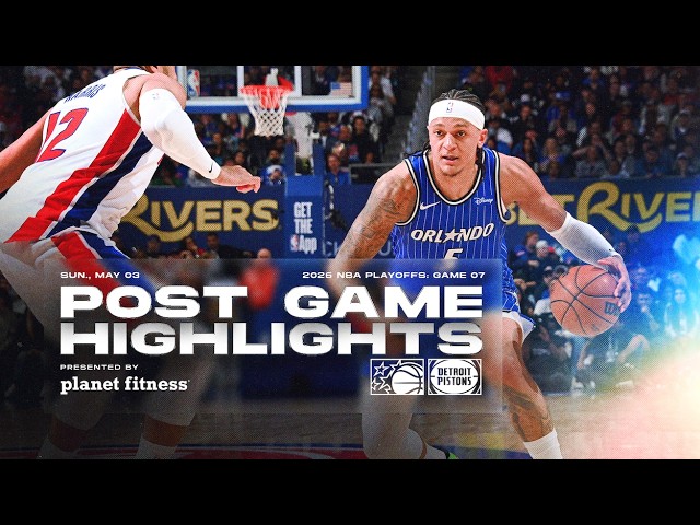 POSTGAME HIGHLIGHTS: ORLANDO MAGIC VS. DETROIT PISTONS 5.03.26 PRESENTED BY PLANET FITNESS background