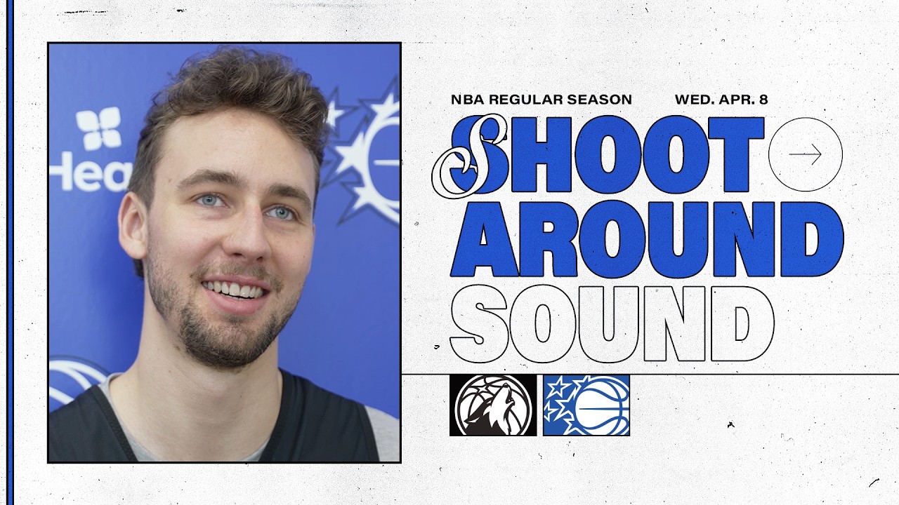 SHOOTAROUND SOUND: MINNESOTA TIMBERWOLVES VS. ORLANDO MAGIC | COACH MOSE & FRANZ WAGNER