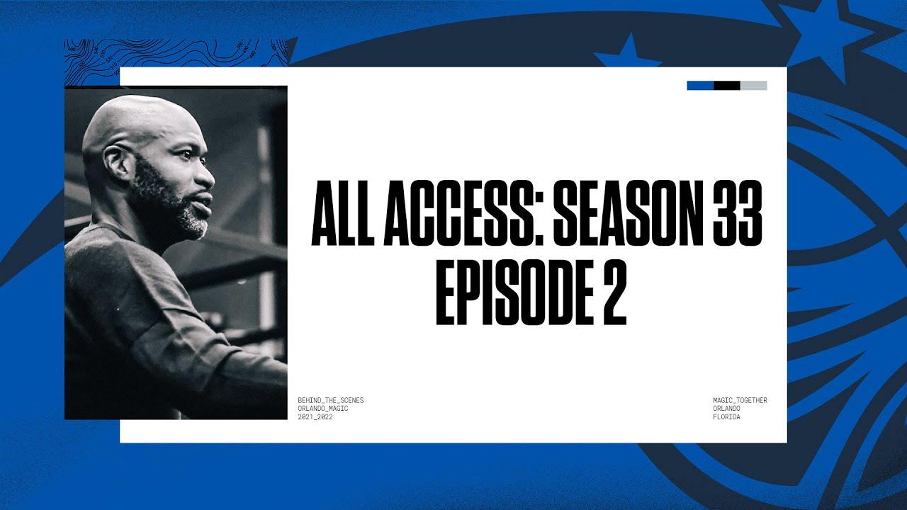 Orlando Magic All Access : Season 33 | Episode 2