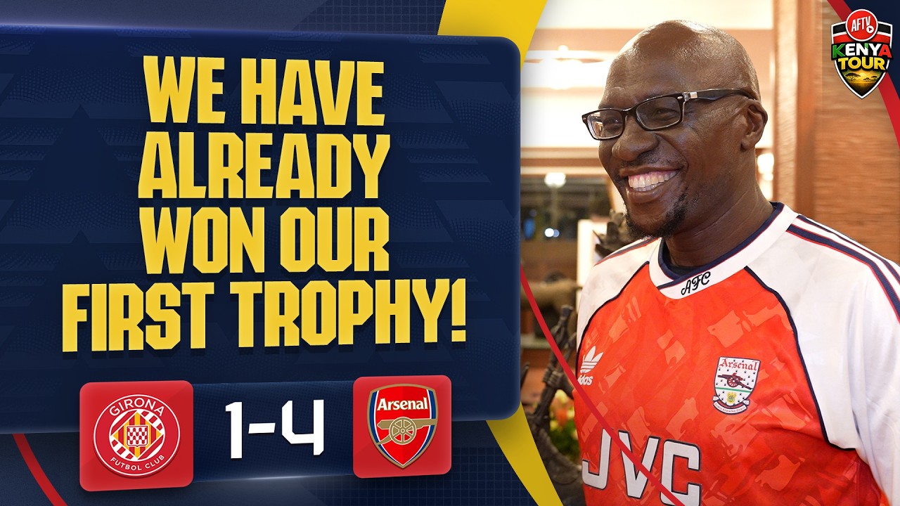 We Have Already Won Our First Trophy! | Girona 1-4 Arsenal