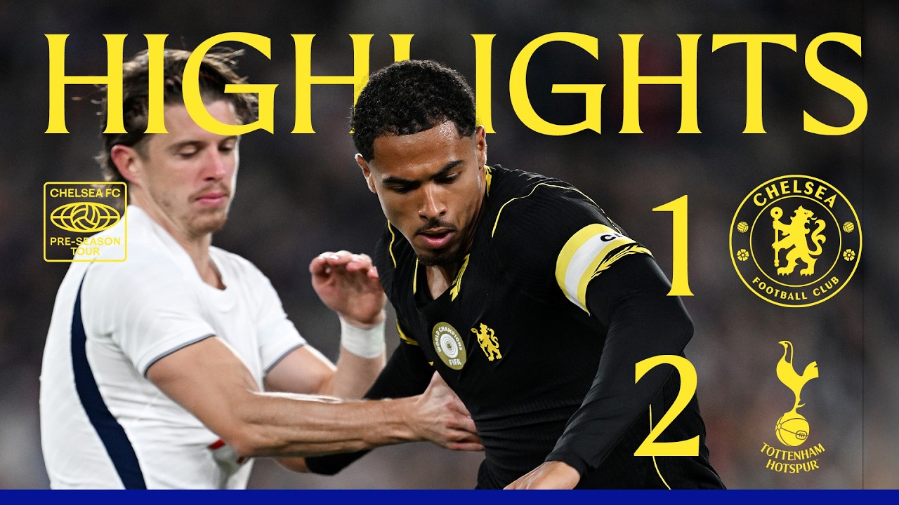 Chelsea 1-2 Tottenham | HIGHLIGHTS - Extended | Pre-Season 2026-27