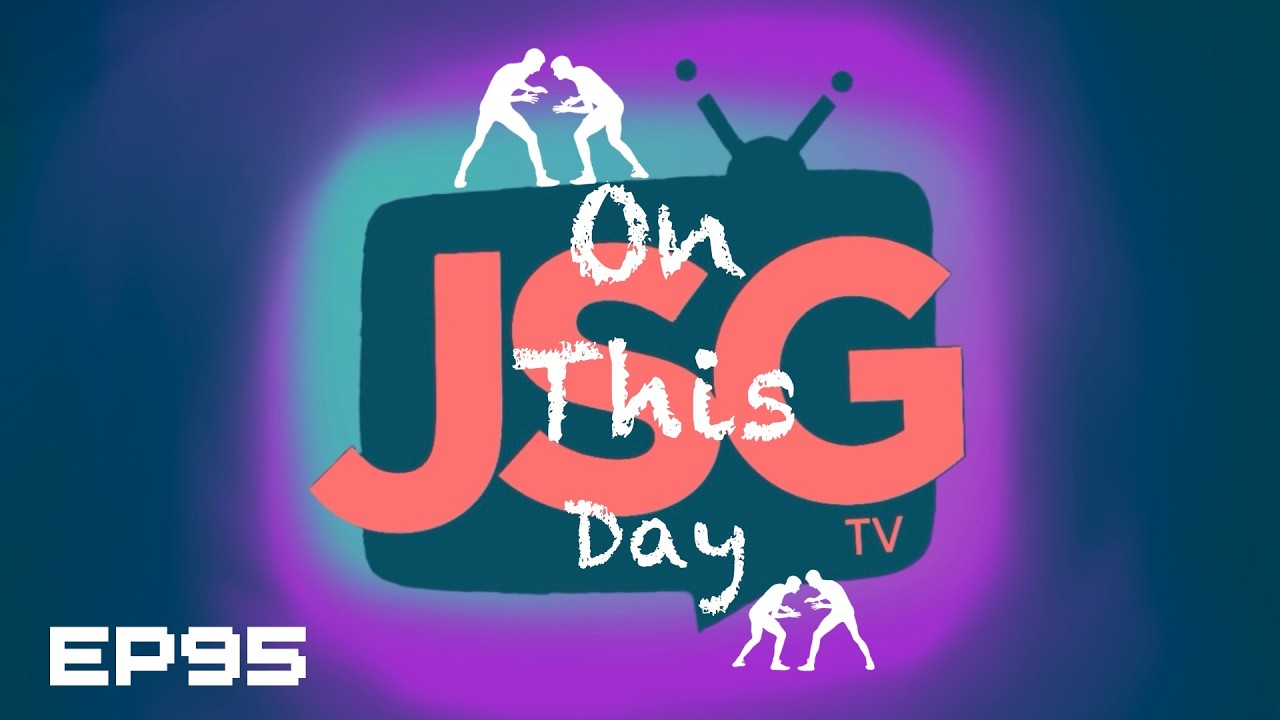 JSG TV Presents π‘ Pro Wrestling OTD ποΈ EP95 πΊ JULY 31ST