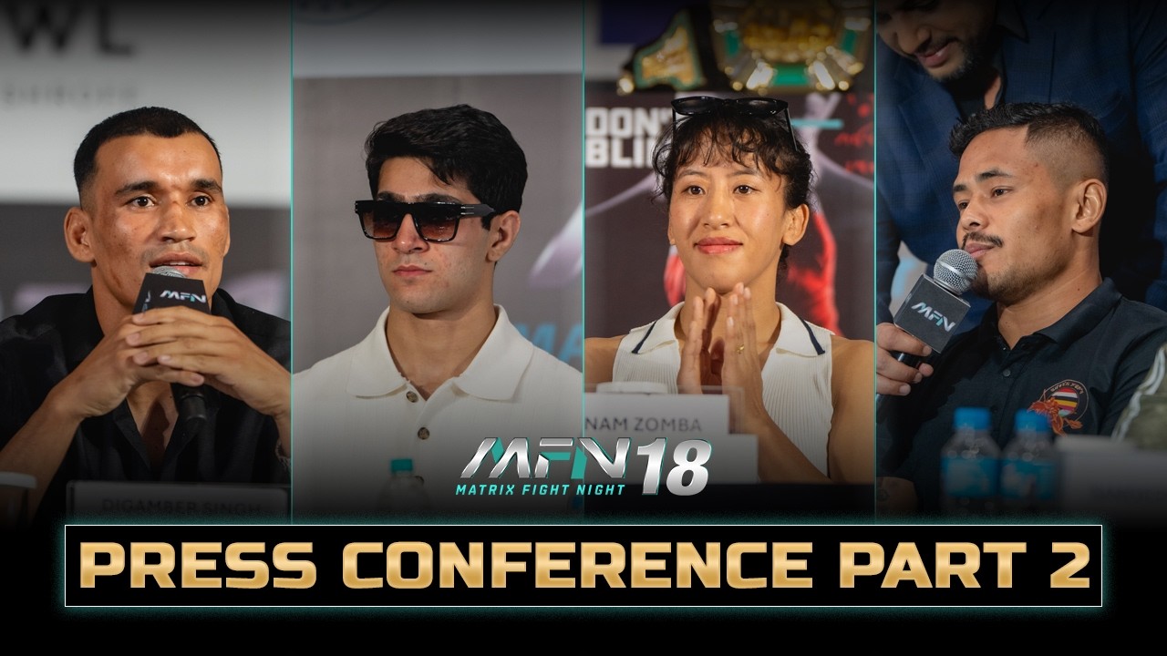 MFN 18 Press Conference Part 2 | Things Just Got Personal