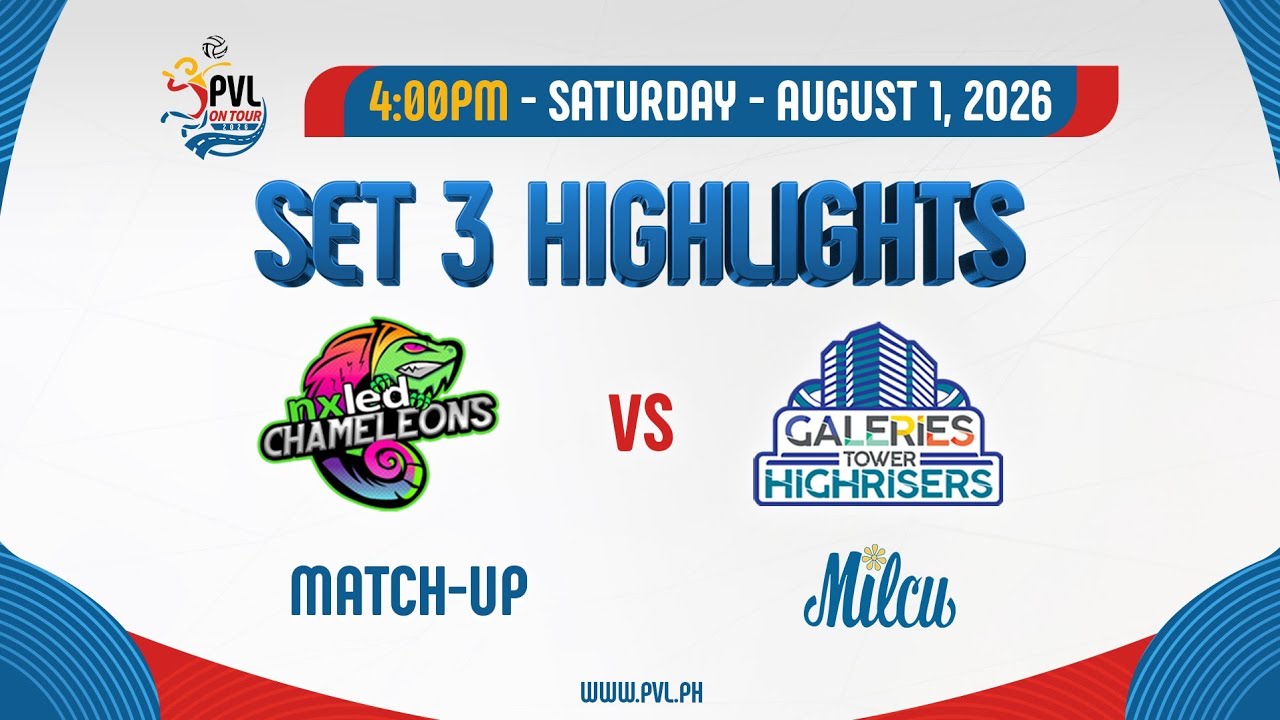 Nxled Chameleons vs. Galeries Tower Highrisers - 3rd Set Highlights