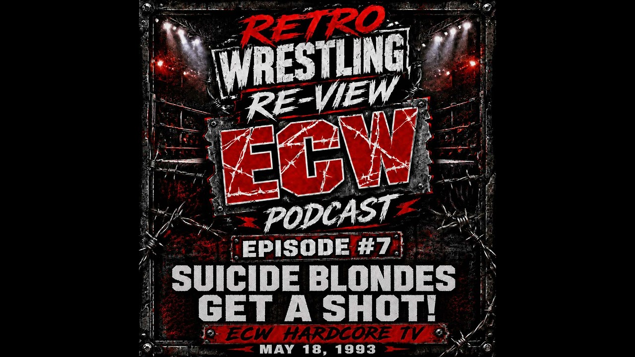 RWR ECW Podcast Ep. 7 (5/18/93) The Suicide Blondes Get a Shot! background