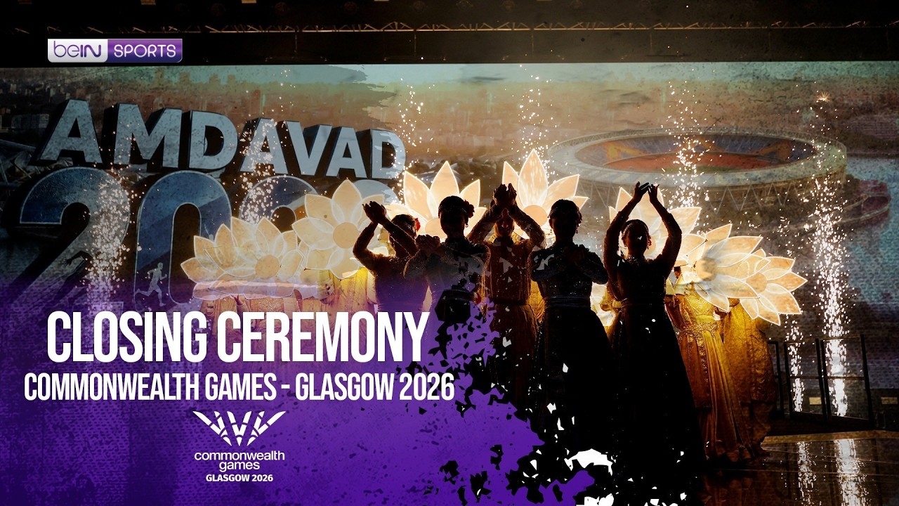 Closing Ceremony | HIGHLIHGTS Commonwealth Games - Glasgow 2026 | 08/02/2026 | beIN SPORTS USA background