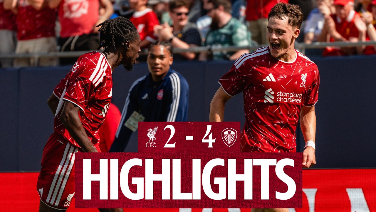 Highlights: Liverpool 2-4 Leeds Utd | Wirtz scores in Chicago! background
