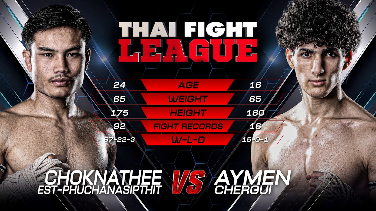 Choknathee Est-Phuchanasipthit vs. Aymen Chergui | THAI FIGHT LEAGUE 107 | 19 July 2026