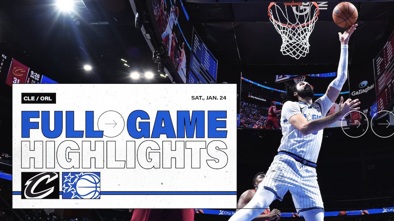FULL GAME HIGHLIGHTS: CLEVELAND CAVALIERS VS. ORLANDO MAGIC 1.24.26 background