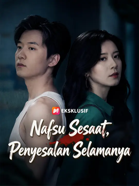Nafsu Sesaat, Penyesalan Selamanya poster