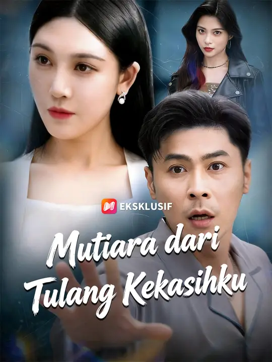 Mutiara dari Tulang Kekasihku poster