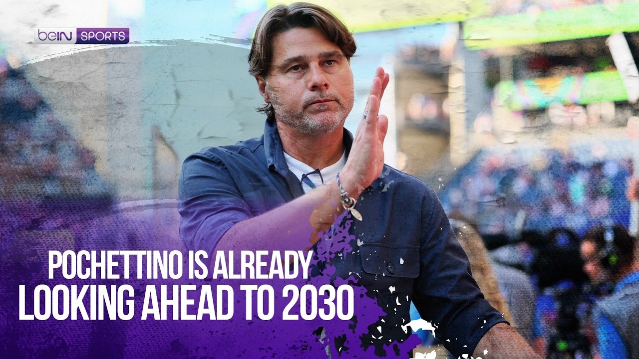 Pochettino Already Has His Eyes on the 2030 World Cup | beIN SPORTS USA background