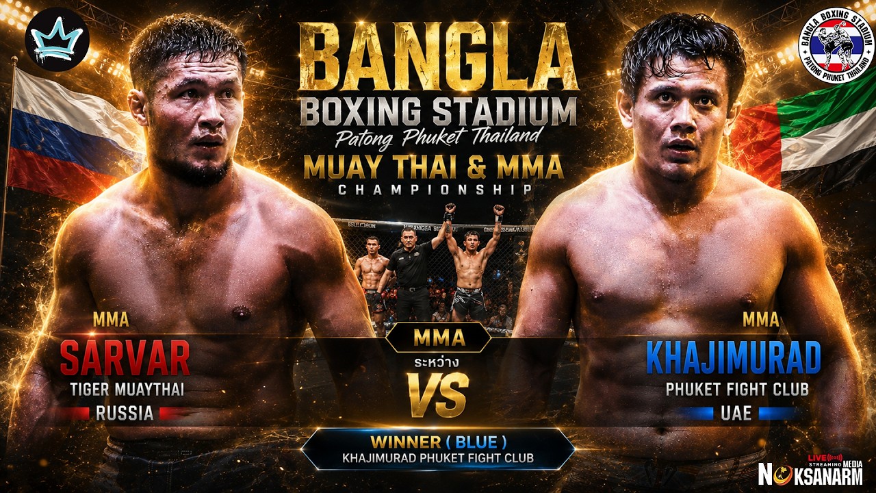 MMA| SARVAR TIGER MUAYTHAI ЁЯЖЪ KHAJIMURAD PHUKET FIGHT CLUB