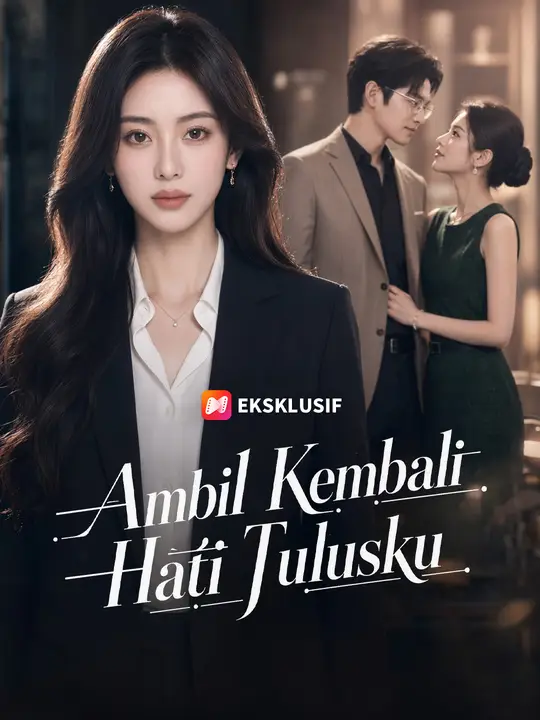 Ambil Kembali Hati Tulusku poster