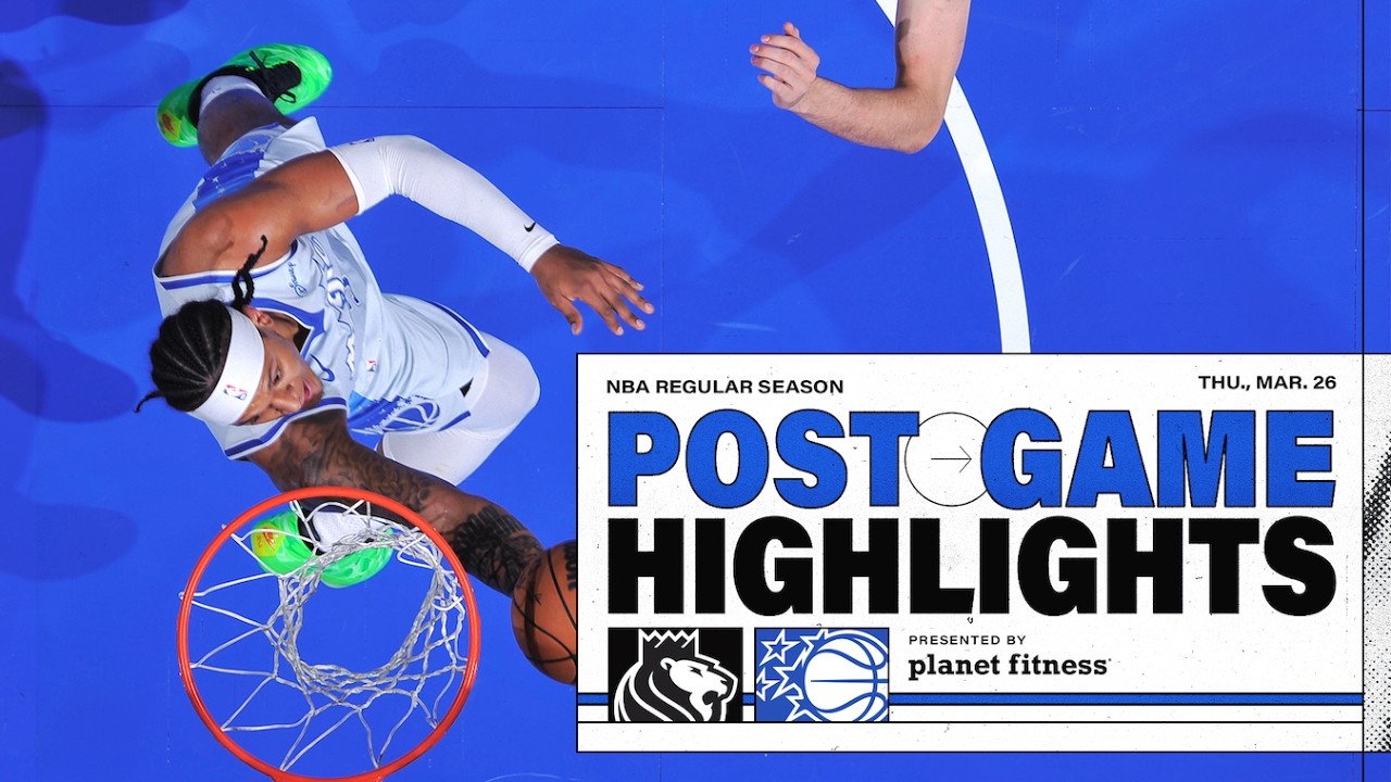 POSTGAME HIGHLIGHTS: SACRAMENTO KINGS VS. ORLANDO MAGIC 3.26.26 PRESENTED BY PLANET FITNESS background
