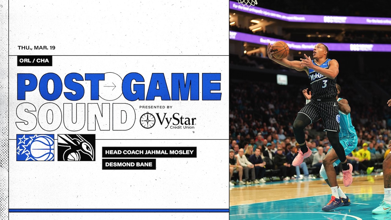 POSTGAME SOUND: ORLANDO MAGIC VS. CHARLOTTE HORNETS | COACH MOSE & DESMOND BANE