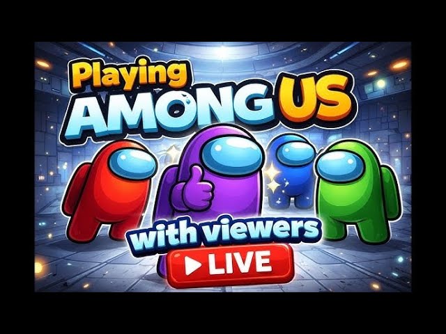 PLAYING AMONG US WITH VIEWERS AND NEW ROLES SOON!! background