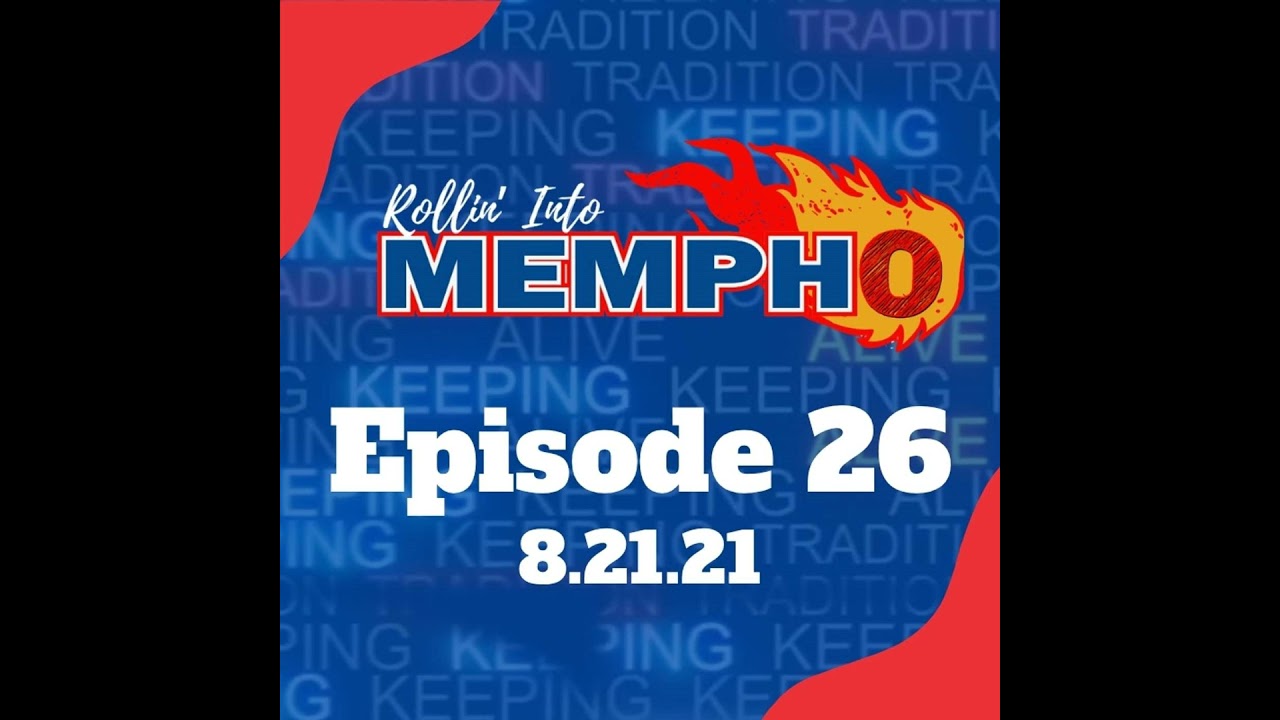 Rollin' Into Mempho Episode #26 - 8/21/21 background