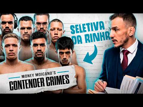 MONEY MOICANO'S CONTENDER CRIMES: SELETIVA DA RINHA DE INSCRITOS