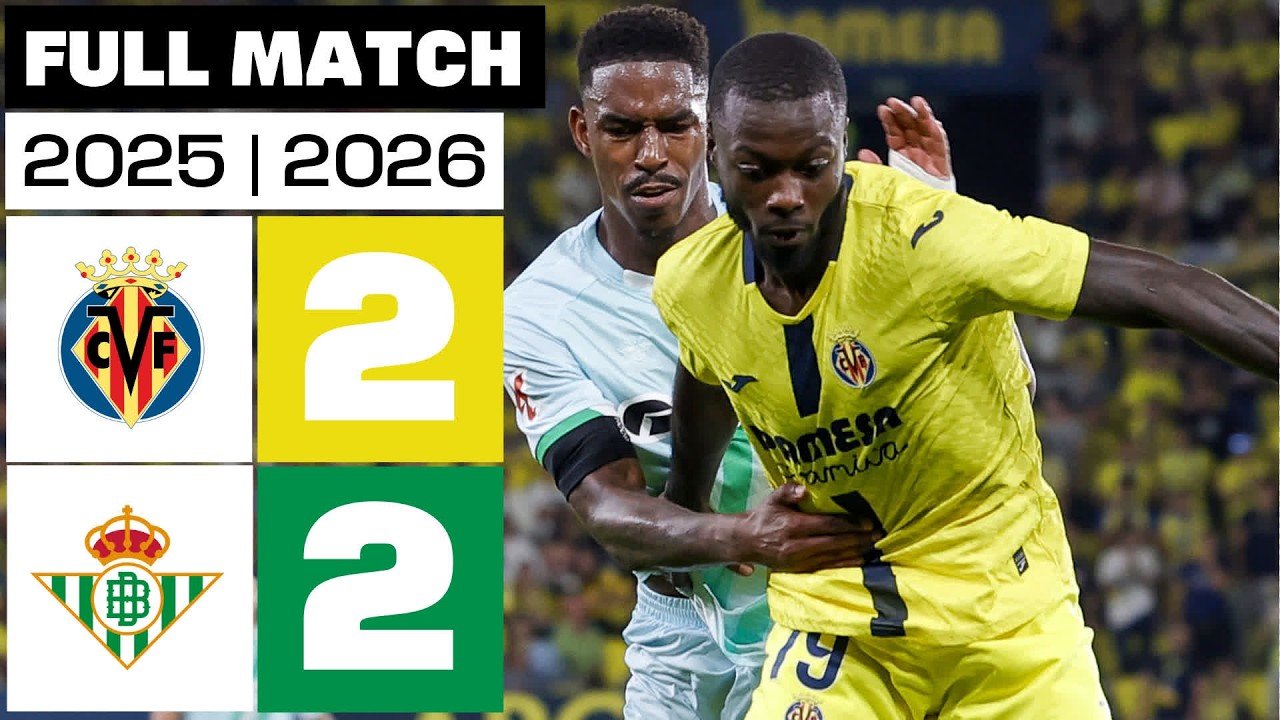 Villarreal CF 2 - 2 Real Betis 2025/26 PARTIDO COMPLETO
