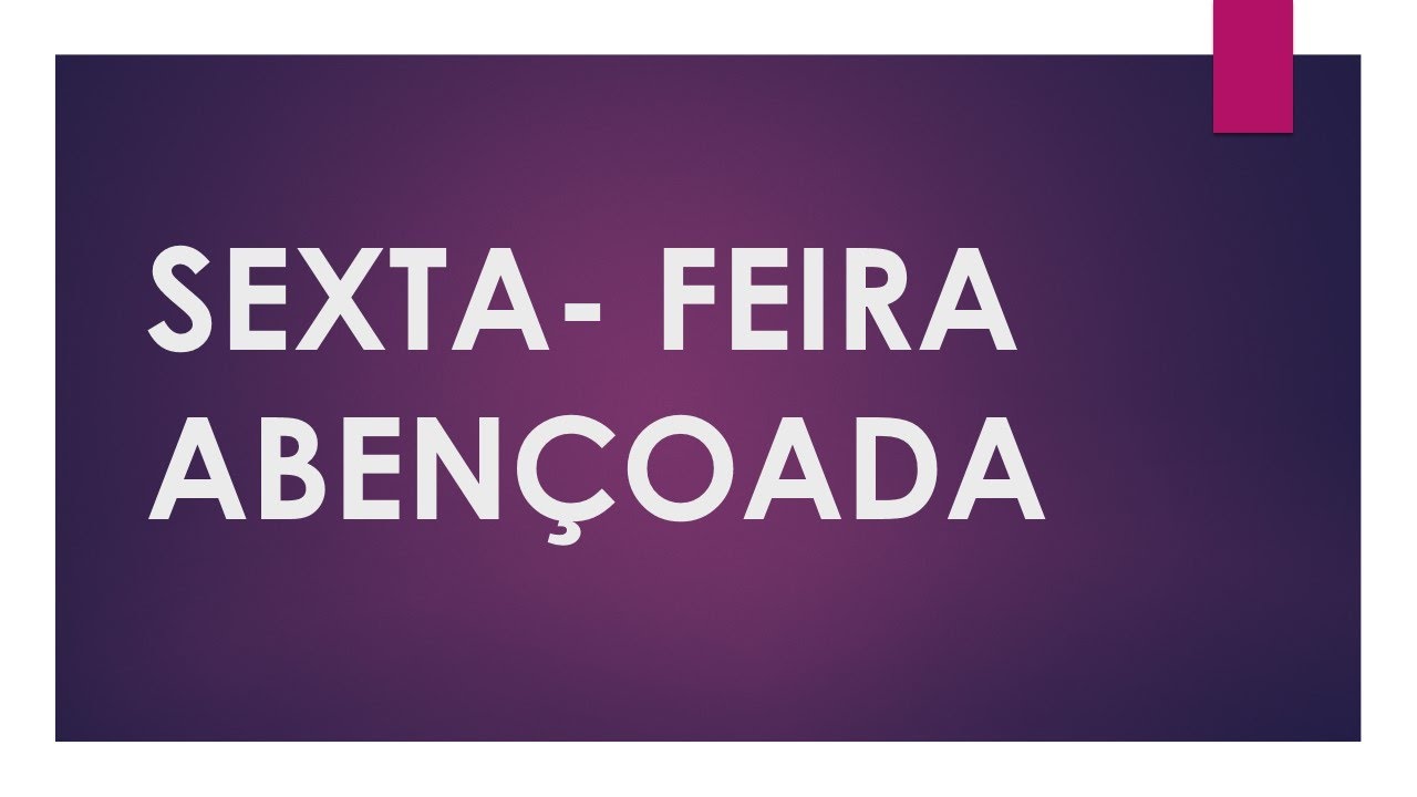 SEXTA-ABENÇOADA - 08/05/2020