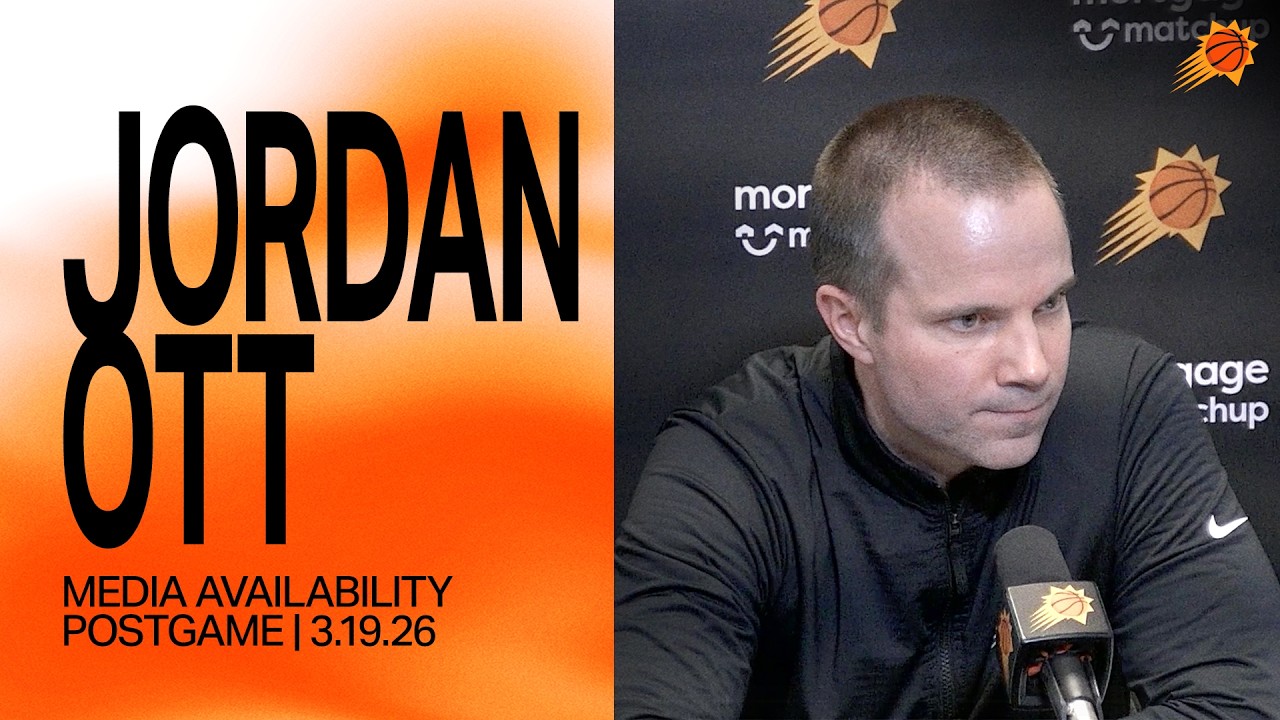 Head Coach Jordan Ott Postgame Media Availability | Phoenix Suns | 3-19-26