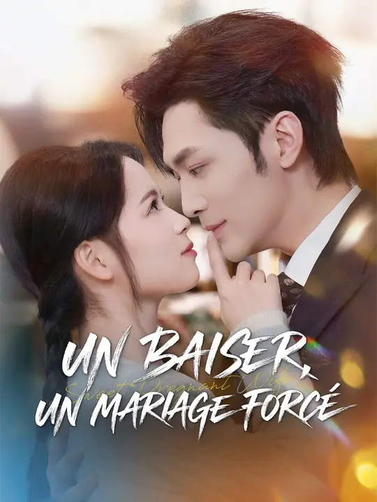 UN BAISER, UN MARIAGE FORCÉ poster