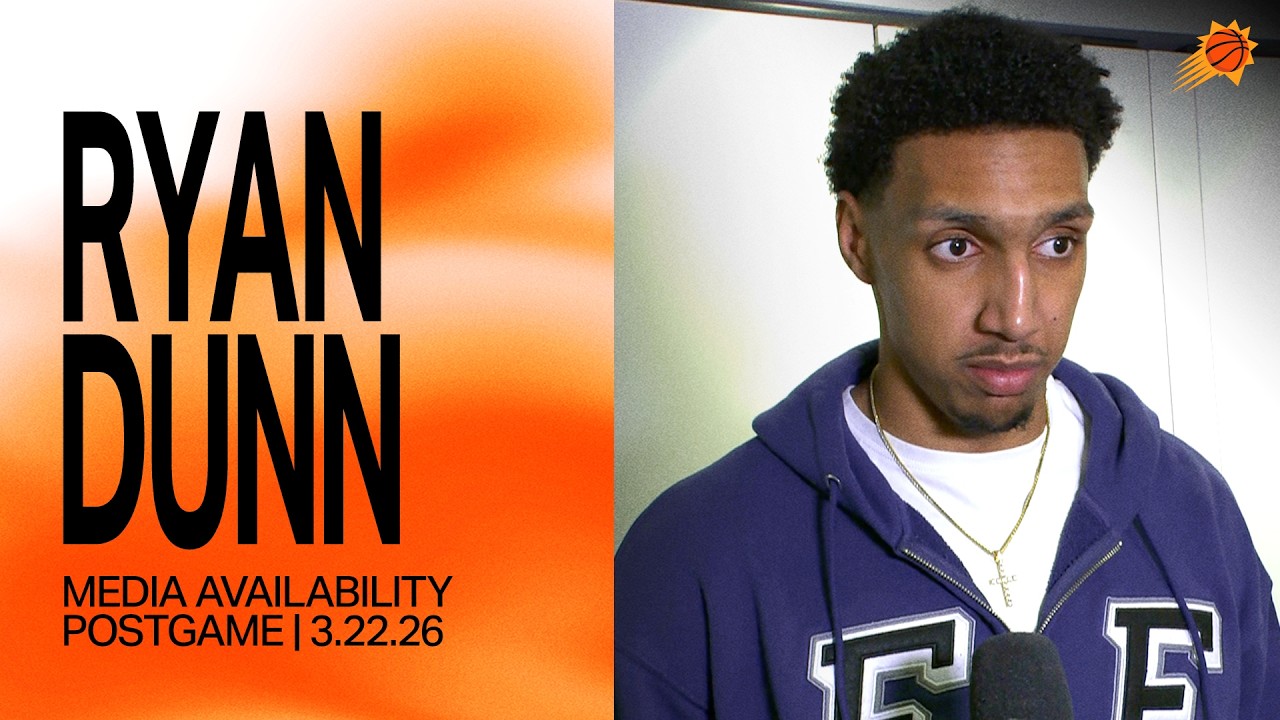Ryan Dunn Postgame Media Availability | Phoenix Suns | 3-22-26