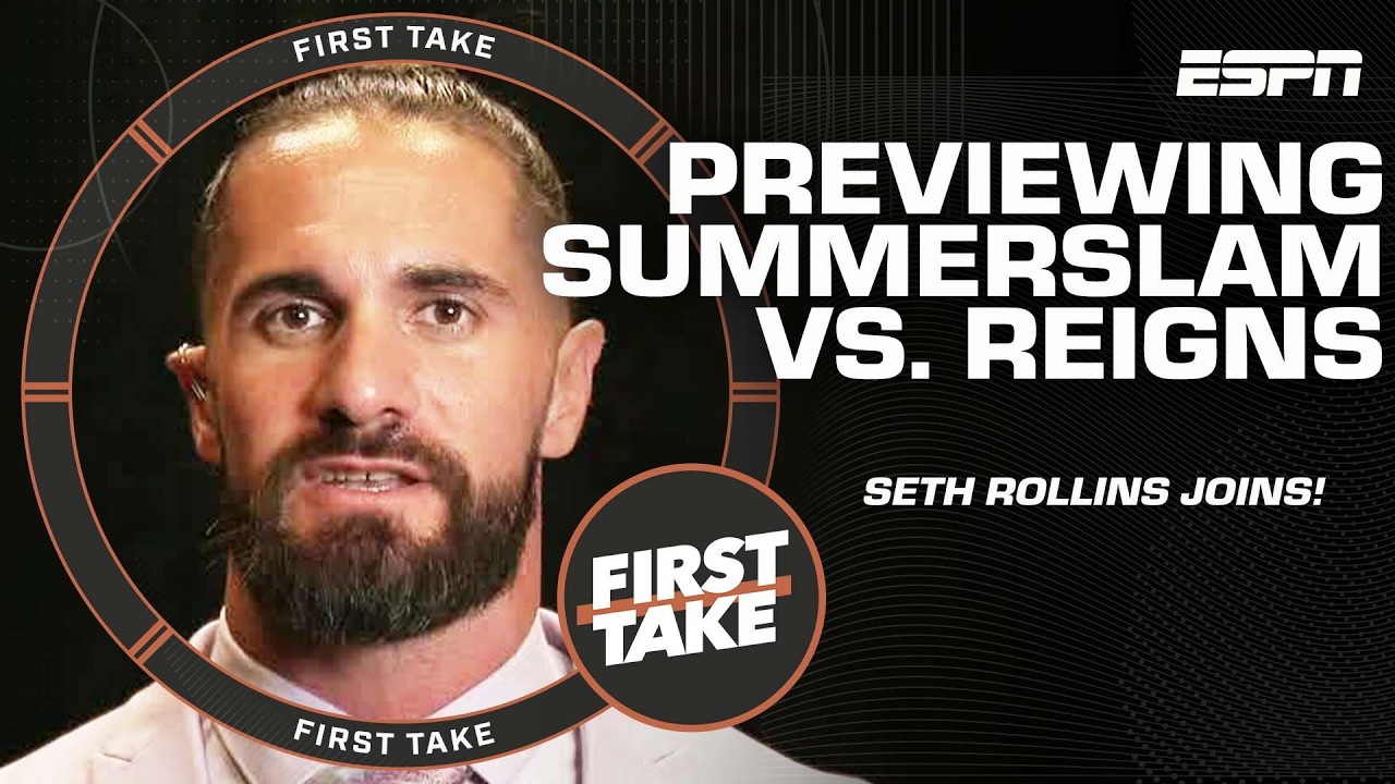 Seth Rollins says beating Roman Reigns at WWE SummerSlam would 'mean everything!' | First Take