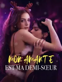 (Doublage) MON AMANTE EST MA DEMI-SŒUR