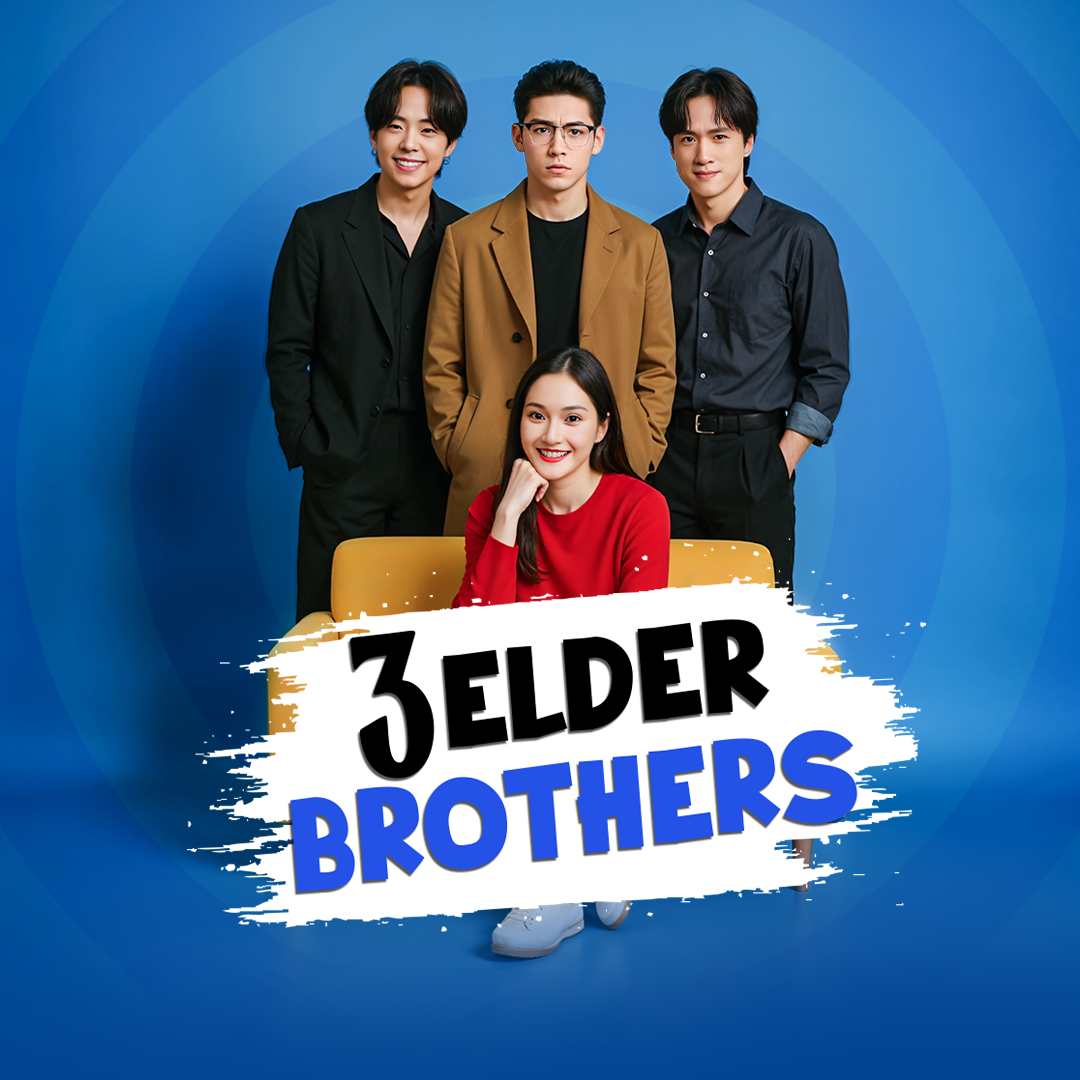 MY THREE ELDER BROTHERS SPOIL ME LIKE CRAZY poster