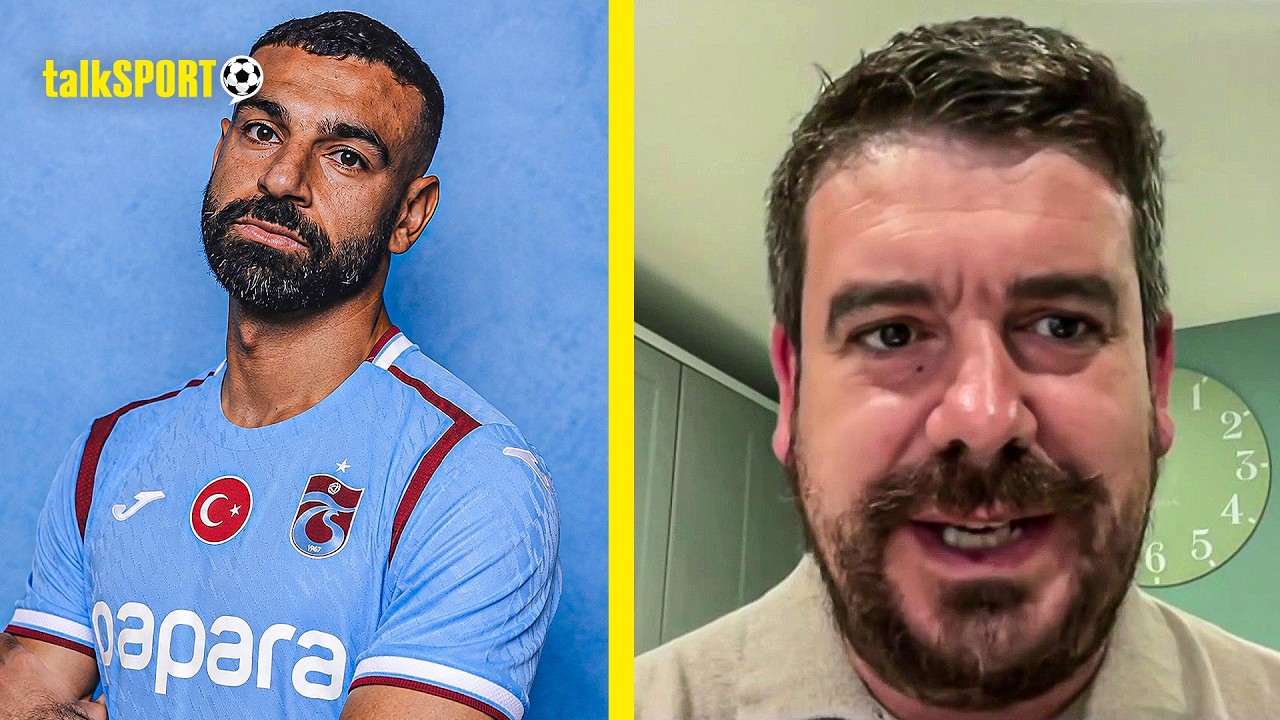 Alex Crook EXPLAINS Mo Salah's decision to move to Turkish giants Trabzonspor after Liverpool EXIT!