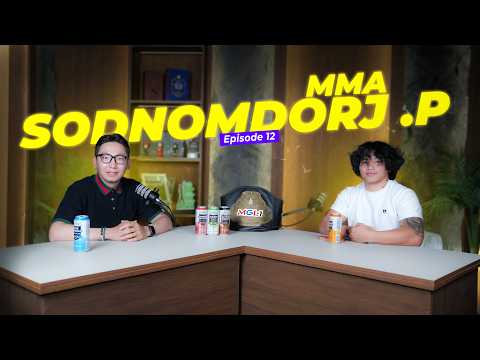 MMA Sodnomdorj.P "UNTOLD BY ERKHEE" (EP12) background