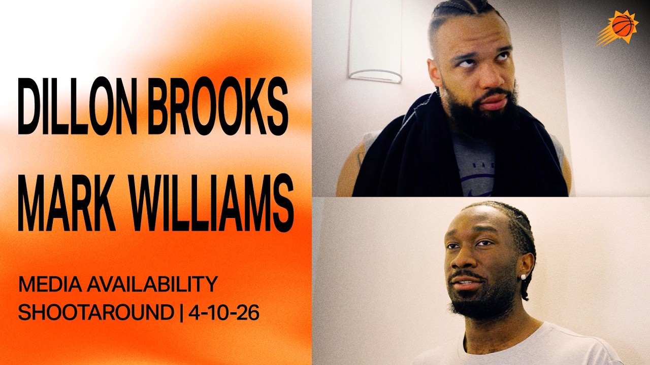 Dillon Brooks and Mark Williams Shootaround Media Availability | Phoenix Suns | 4-10-26