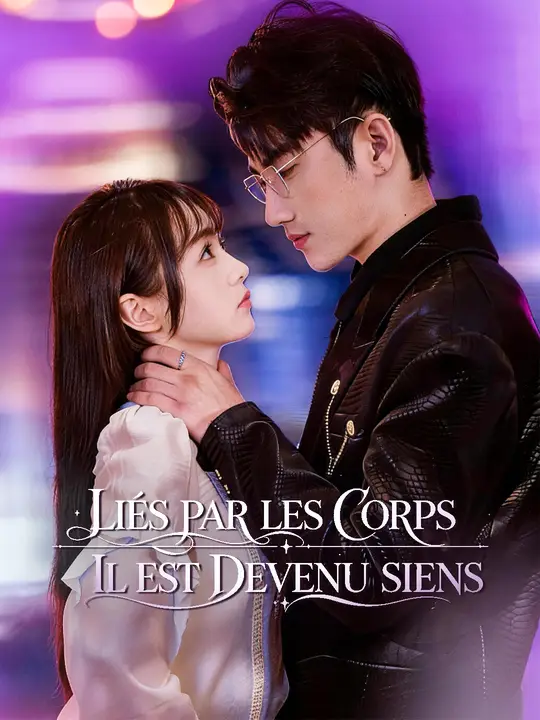 LIÉS PAR LES CORPS, IL EST DEVENU SIENS poster