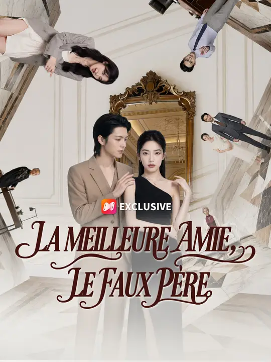 LA MEILLEURE AMIE, LE FAUX PÈRE poster