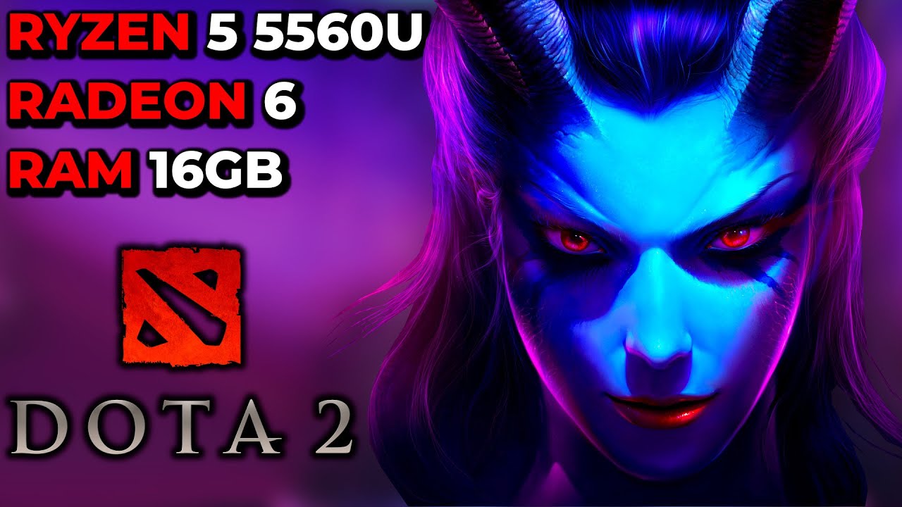 Dota 2 | 1080P Ryzen 5 5560U Radeon 6 Graphics AMD 16GB DUAL CHANNEL RAM Performance