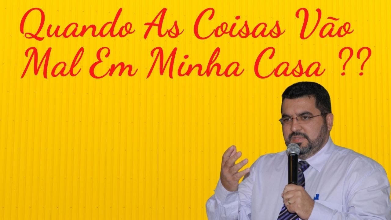 QUANDO AS COISAS VÃO MAL EM MINHA CASA ???
