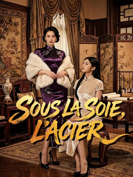 SOUS LA SOIE, L'ACIER poster