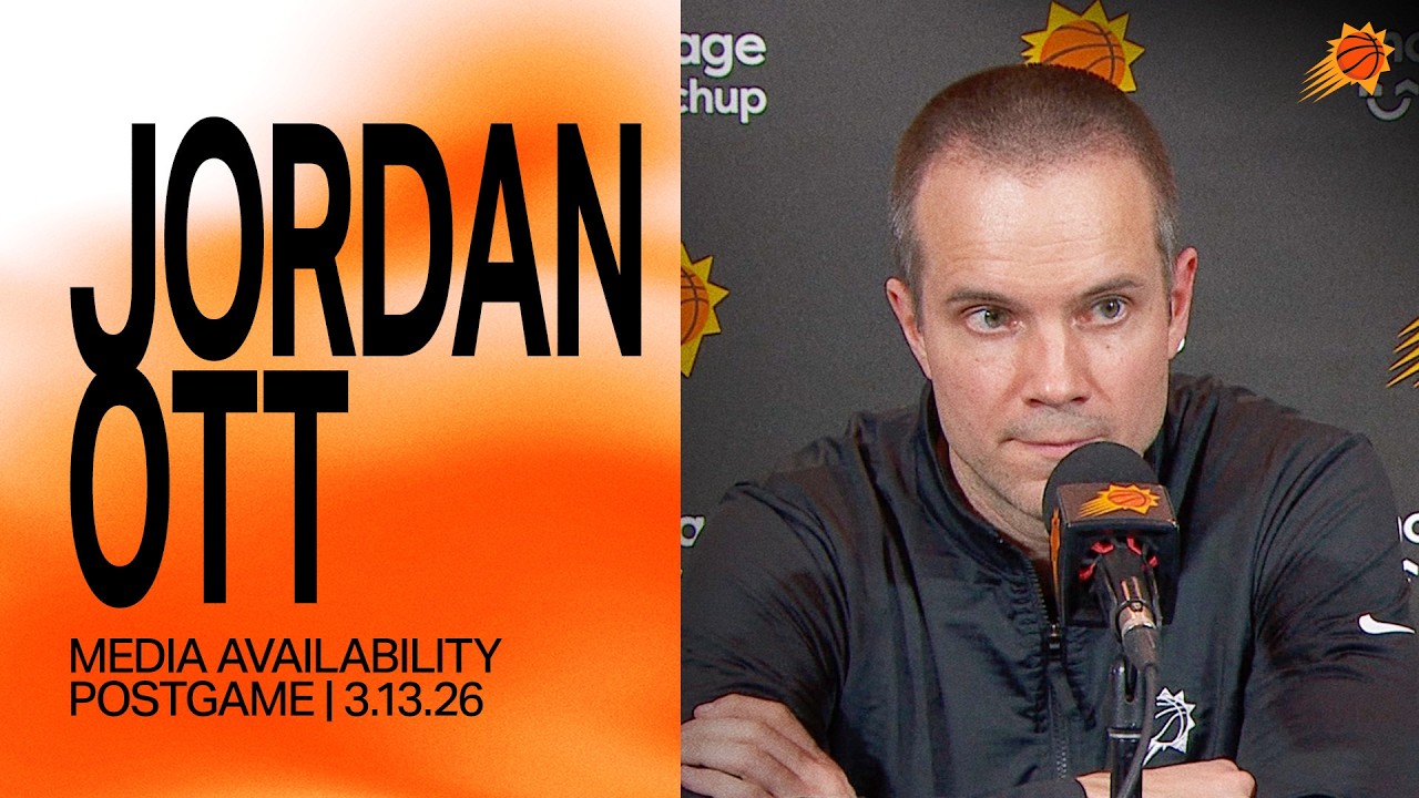 Head Coach Jordan Ott Postgame Media Availability | Phoenix Suns | 3-13-26