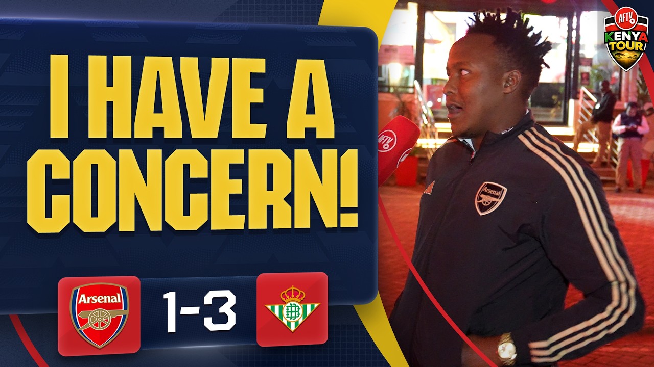 I HAVE A CONCERN! | Arsenal 1-3 Real Betis | AFTV Kenya Tour 🇰🇪 background