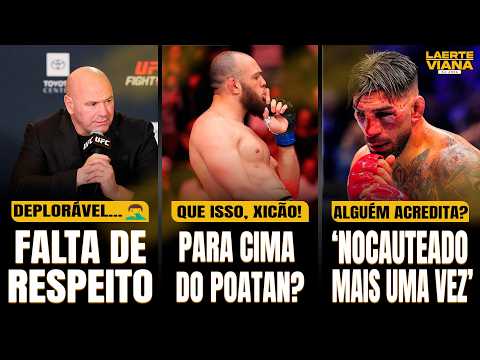 ATITUDE LAMENTÁVEL DE DANA WHITE / VALTER SURPREENDE E MIRA POATAN / LUTADOR DO UFC INTERNADO E +