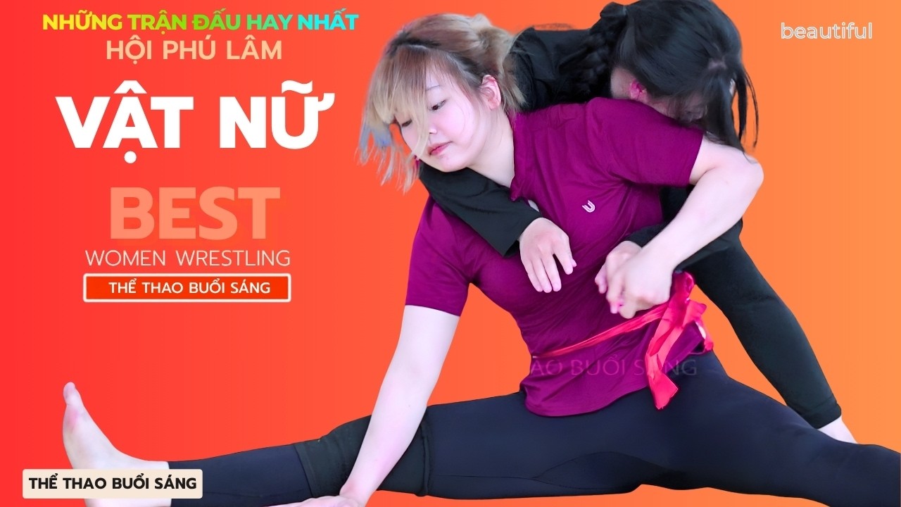 Vật Nữ.. Những Đô Nữ Đẹp Nhất - Hội Vật Phú Lâm p1- women wrestling background