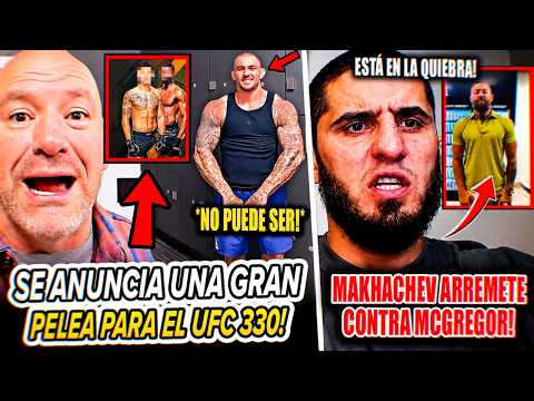 ¡SE ANUNCIA A ÚLTIMA HORA GRAN pelea para UFC 330! ¡¡Islam Makhachev ARREMETE contra Conor McGregor!